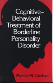 Cognitive-Behavioral Treatment of Borderline Personality Disorder by Marsha M. Linehan Hardback