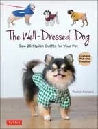 well dressed dog 26 stylish outfits and accessories for your pet