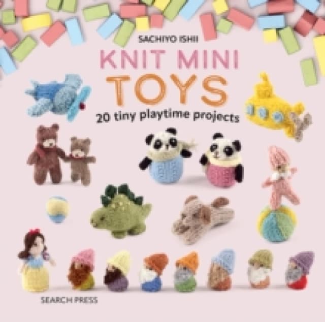 Knit Mini Toys : 20 Tiny Playtime Projects Hardback