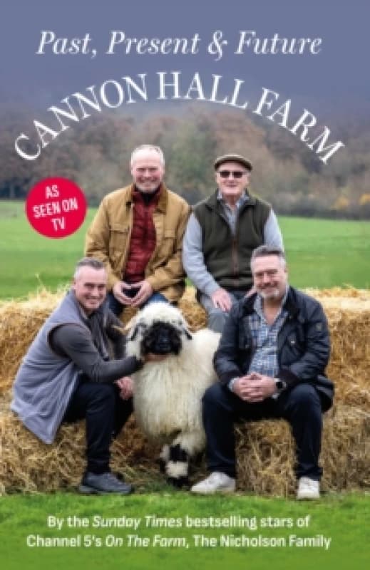 Cannon Hall Farm - Past, Present & Future Hardback