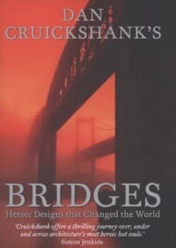 Dan Cruickshanks Bridges by Dan Cruickshank Hardback