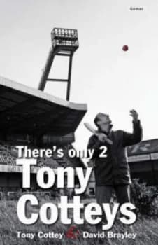 Theres Only 2 Tony Cotteys by Tony Cottey and David Brayley Hardback