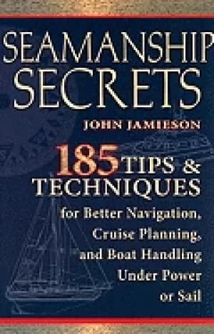 seamanship secrets 185 tips and techniques for better navigation cruise pl