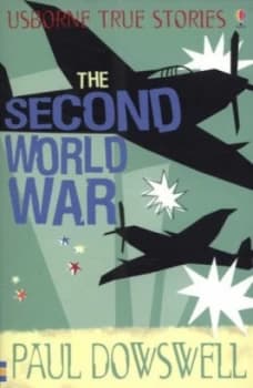 The Second World War by Paul Dowswell and Jeremy Gower and Kuo Kang Chen and Paul Dowswell Paperback
