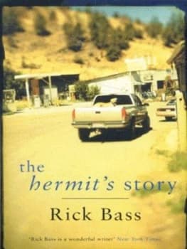 The Hermits Story by Rick Bass Paperback