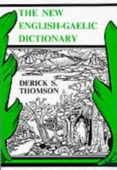 The New English-Gaelic Dictionary by Derick S Thomson Paperback