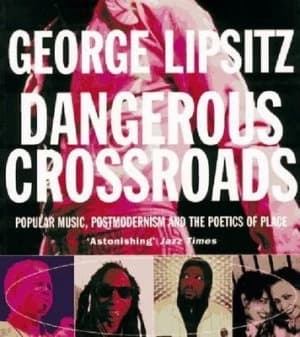 Dangerous Crossroads by George Lipsitz Paperback
