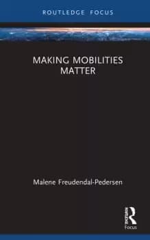 Making Mobilities Matter