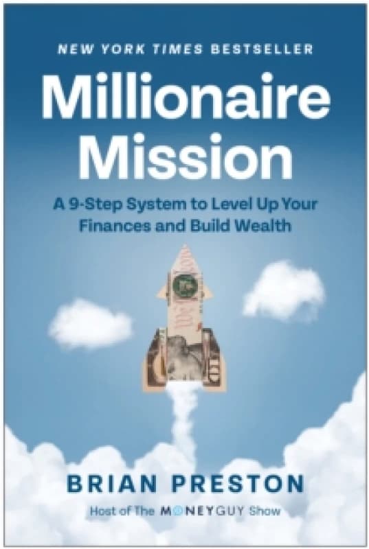 Millionaire Mission : A 9-Step System to Level Up Your Finances and Build Wealth Hardback