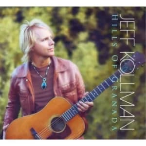 Hills of Granada by Jeff Kollman CD Album
