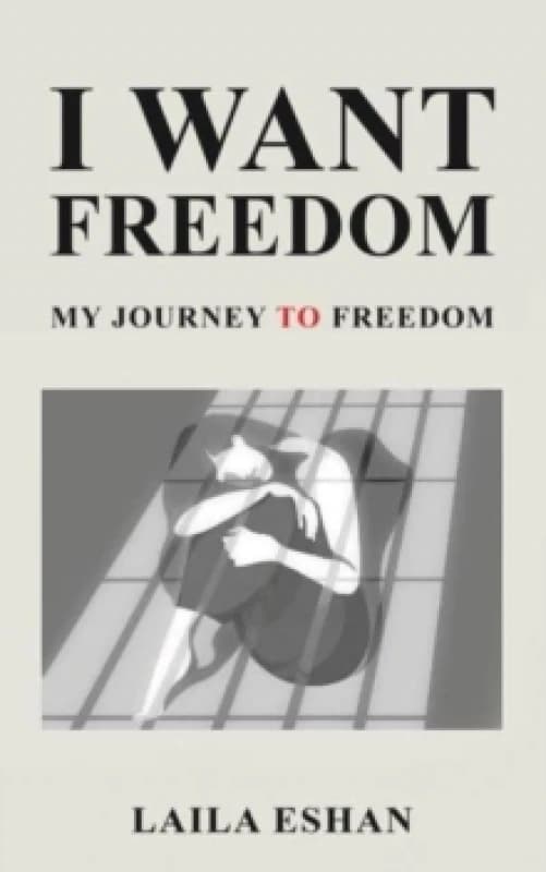 I Want Freedom : My Journey to Freedom Hardback