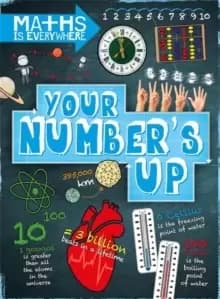 Maths is Everywhere: Your Number's Up : Digits, number lines, negative and positive numbers