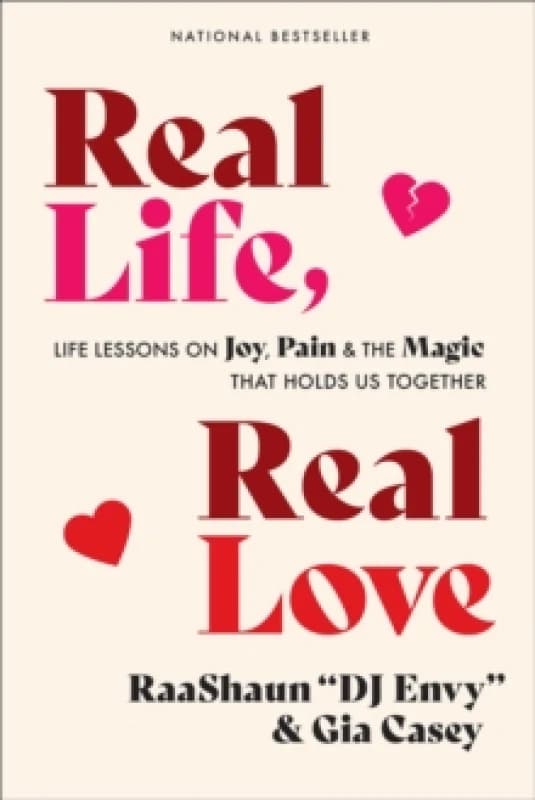 Real Life, Real Love : Life Lessons on Joy, Pain & the Magic That Holds Us Together Paperback / softback