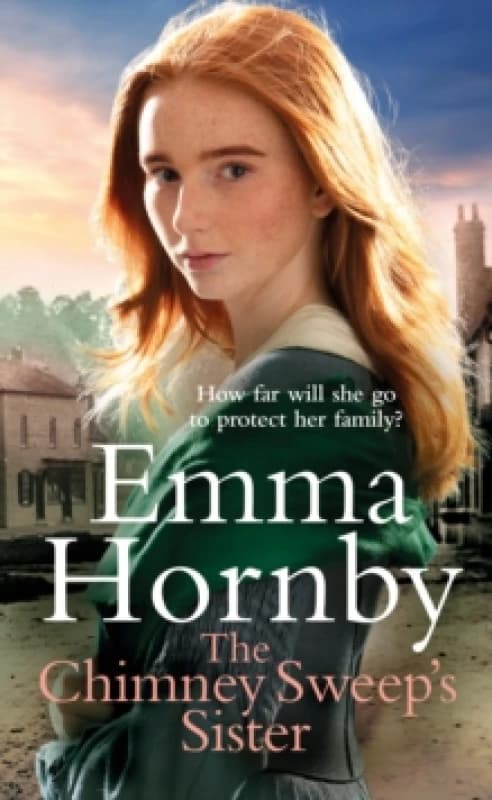 The Chimney Sweeps Sister : A gripping, romantic Victorian saga from the bestselling author Hardback