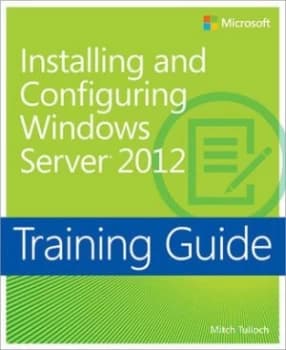 Installing and Configuring Windows Server 2012 by Mitch Tulloch Paperback