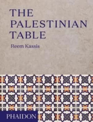 The Palestinian table by Reem Kassis