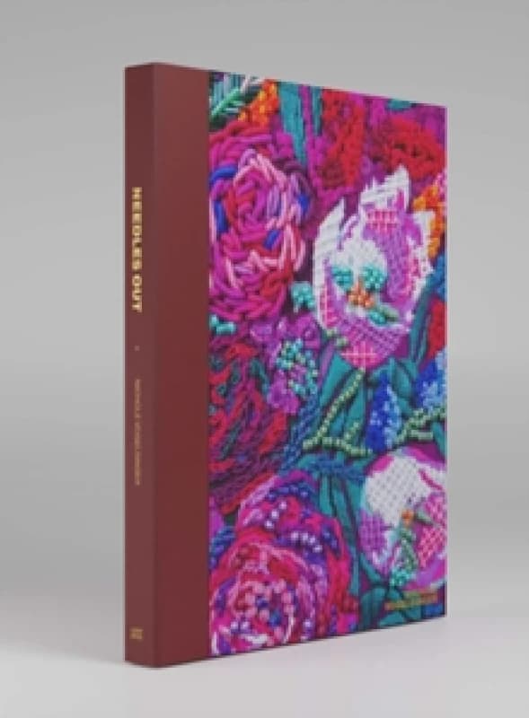 Needles Out: Boho Embroidery : Mixed Media Techniques Hardback