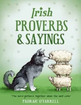 Irish proverbs & sayings by Padraic O'Farrell