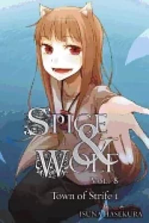 spice and wolf volume 8 the town of strife i