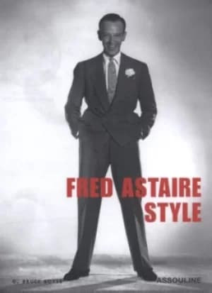 Fred Astaire style by G. Bruce Boyer