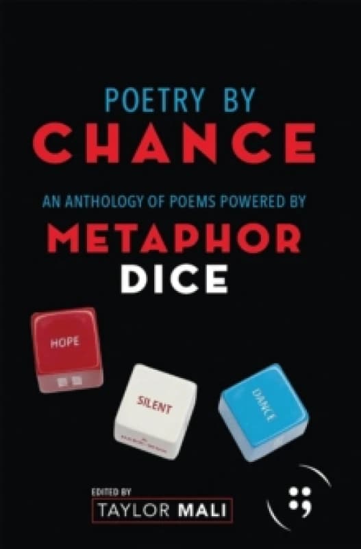 Poetry By Chance : An Anthology of Poems Powered by Metaphor Dice Paperback / softback