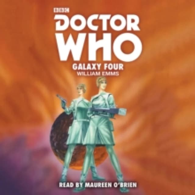 Doctor Who: Galaxy Four : 1st Doctor Novelisation CD-Audio