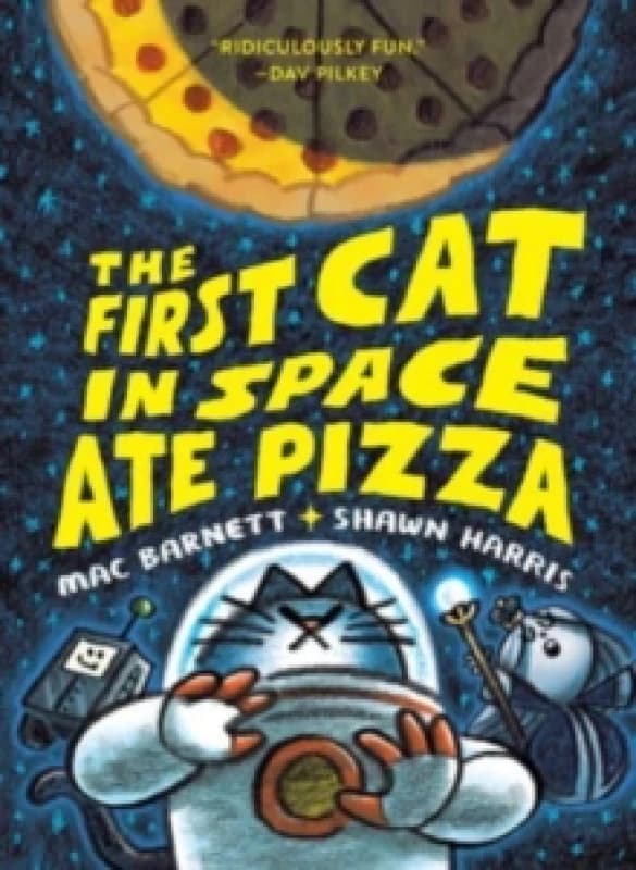 The First Cat in Space Ate Pizza : A Graphic Novel Paperback / softback