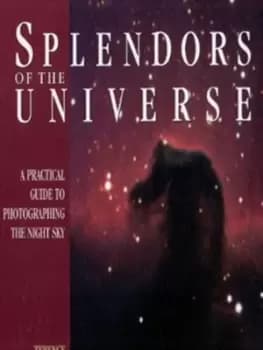 Splendors of the universe by Terence Dickinson