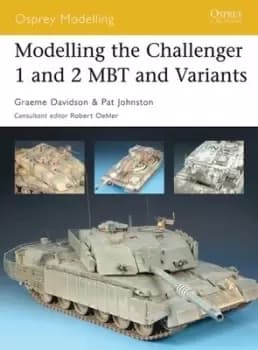 Modelling the Challenger I and 2 MBT and variants by Graeme Davidson