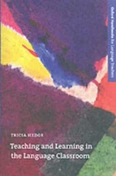 Teaching and Learning in the Language Classroom by Tricia Hedge Paperback