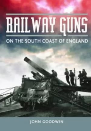 Railway guns by John Goodwin