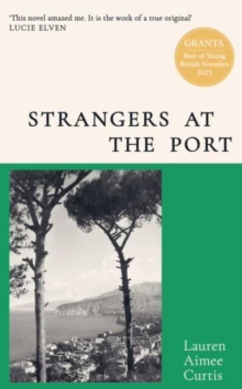 Strangers at the Port : Longlisted for the Miles Franklin Literary Award 2024 Hardback