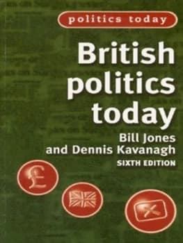 British Politics Today by Bill Jones and Dennis Kavanagh Book