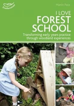 I Love Forest School by Martin Pace Paperback