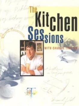 The Kitchen Sessions with Charlie Trotter by Charlie Trotter Hardback