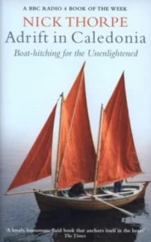 Adrift in Caledonia by Nick Thorpe Book
