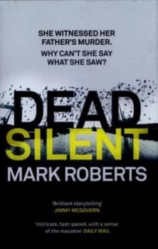 Dead Silent by Mark Roberts Hardback