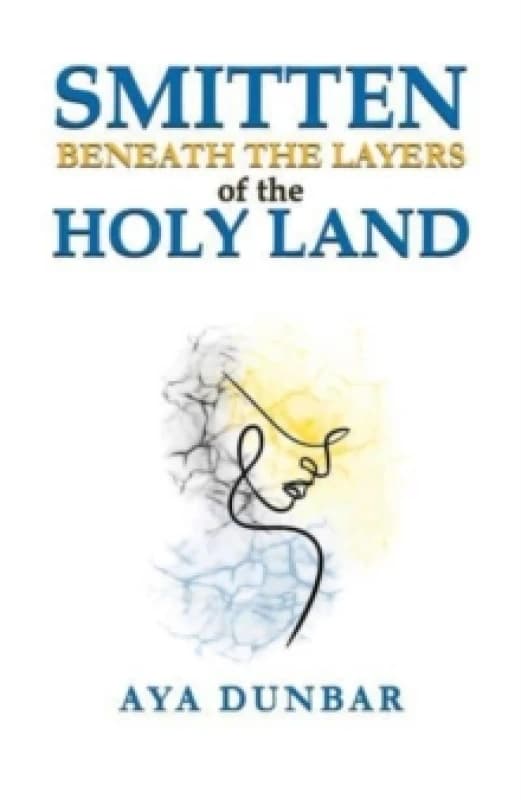 Smitten: Beneath the Layers of the Holy Land Paperback / softback