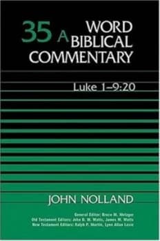 Word Biblical Commentary. Vol. 35a Luke 1-9 20 by John Nolland Hardback