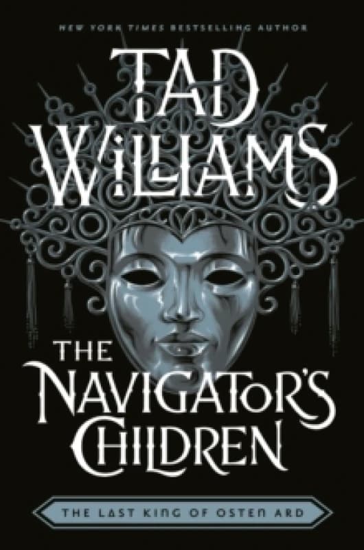 The Navigator's Children : The epic conclusion to the groundbreaking Last King of Osten Ard series Hardback