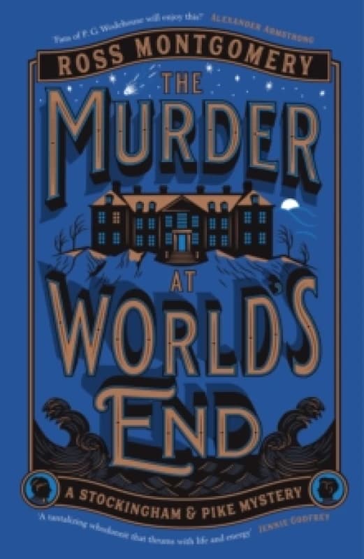 The Murder at World's End. Hardback. By Ross Montgomery Books