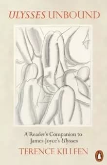 Ulysses Unbound : A Reader's Companion to James Joyce's Ulysses