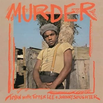 Toyan with Tipper Lee & Johnny Slaughter - Murder Vinyl