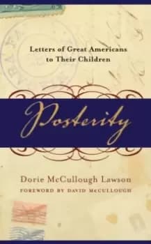 Posterity : Letters of Great Americans to Their Children