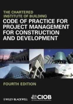 Code of Practice for Project Management for Construction and Development by Chartered Institute of Building Paperback