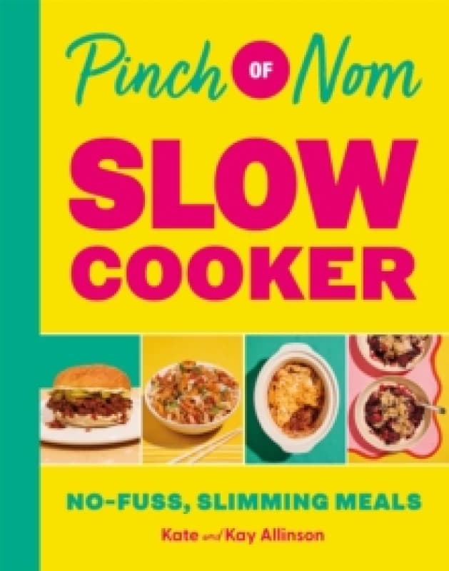 Pinch of Nom Slow Cooker : No-fuss, Slimming Meals Hardback