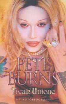 Pete Burns - Freak Unique Hardback