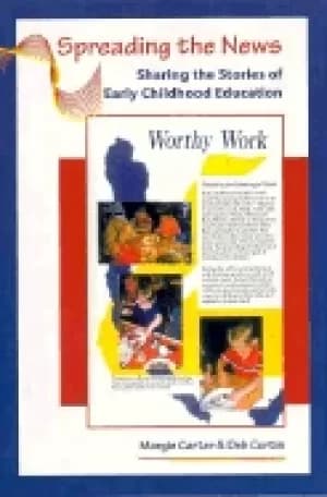 spreading the news sharing the stories of early childhood education