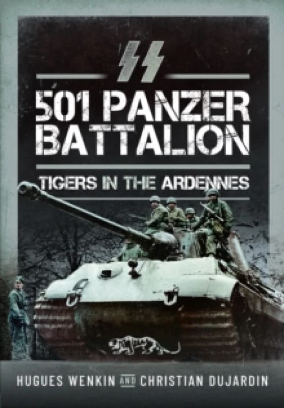 SS Panzer Battalion 501 : Tigers in the Ardennes Paperback / softback