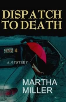 Dispatch to Death by Martha Miller Paperback